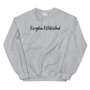 Kingdom Established Unisex Sweatshirt